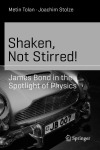 James Bond in the Spotlight of Physics