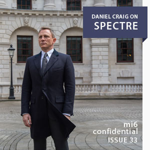 MI6 Confidential Magazine: Daniel Craig Talks SPECTRE