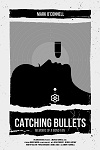 Catching Bullets Interview - James Bond News at MI6-HQ.com